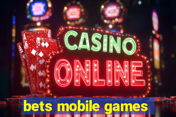 bets mobile games